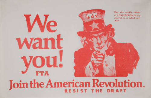 We want you!/FTA/Join the American Revolution/Resist The Draft