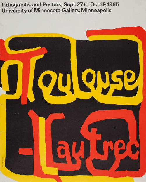 Toulouse-Lautrec: Lithographs and Posters, 9/27 - 10/19/65