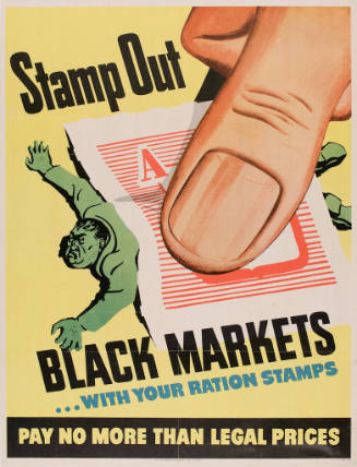 Stamp Out Black Markets...With Your Ration Stamps