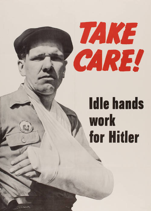 Take Care! Idle Hands Work for Hitler