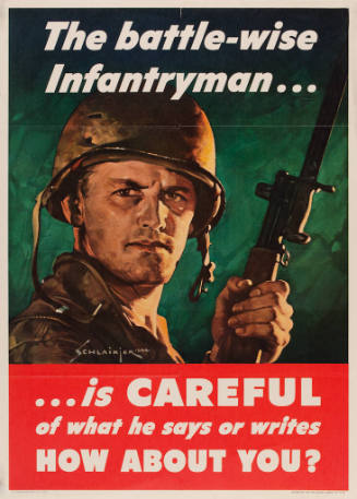 The Battle-Wise Infantryman...is Careful of What He Says or Writes-How About You?