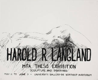 M.F.A. Thesis Exhibition: Harold R. Langland, Sculpture and Drawings