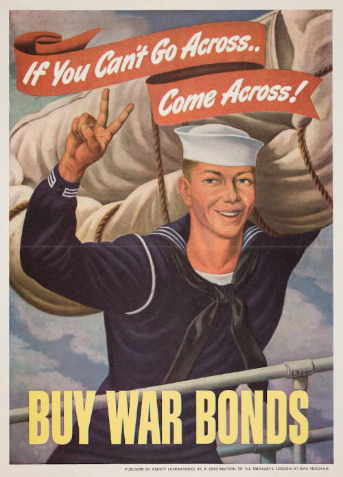 If You Can't Go Across.. Come Across! Buy War Bonds